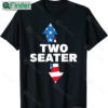 Funny 4th of July Two Seaters Shirt