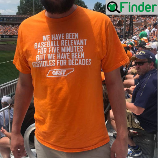 Funny Tennessee Grit Baseball We Have Been Baseball Relevant T Shirt