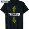 Gag Gift Dad Joke Two Seaters Shirt