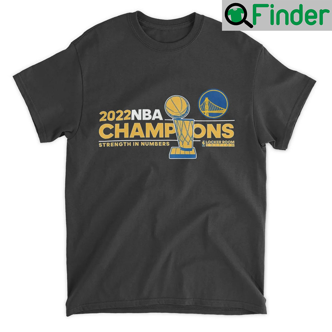 Golden State Warriors 2022 NBA Champions Strength In Numbers T-Shirt ...