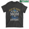 Golden State Warriors Mom And Awesome Nurse Shirt