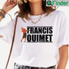 Golf Legend Francis Ouimet Shirt