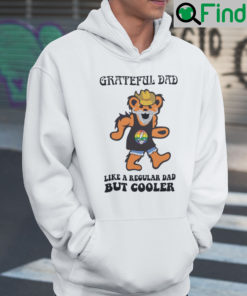 Grateful Dad Like A Regular Dad But Cooler Hoodie 1