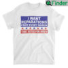 I Want Reparations From Every Moron That Voted For Biden Unisex Shirt