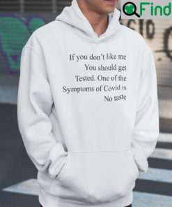 If You Dont Like Me You Should Get Tested Hoodie