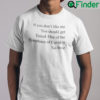 If You Dont Like Me You Should Get Tested Shirt