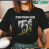 Its Over Spongeboy Me Bob T Shirt