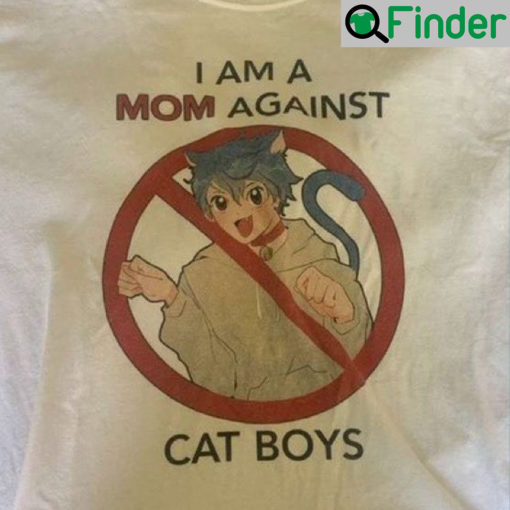 Japanese Anime I am a Mom Against Cat Boys T Shirt