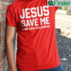 Jesus Save Me From Your Followers Shirts