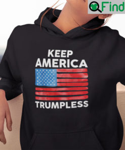 Keep America Trumpless Hoodie Anti Trump American Flag