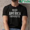 Keep America Trumpless Shirt Anti Trump American Flag