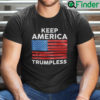 Keep America Trumpless Unisex Shirt Anti Trump American Flag