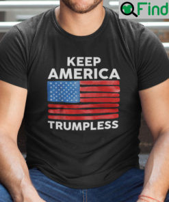 Keep America Trumpless Unisex Shirt Anti Trump American Flag