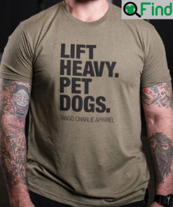 Lift Heavy Pet Dogs T Shirts