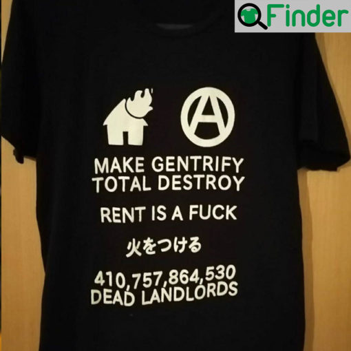 Make Gentrify Total Destroy T Shirt