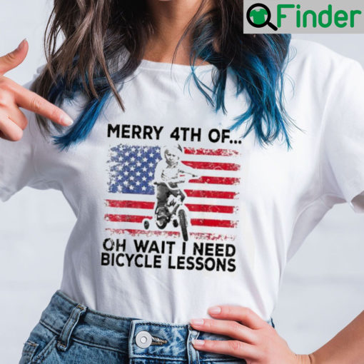 Merry 4th of Oh Wait I Need Bicycle Lessons Shirt