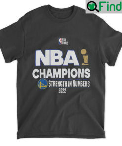 NBA Finals Champions Strength In Numbers 2022 Golden State Warriors Shirt