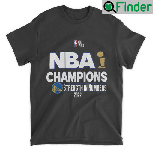 NBA Finals Champions Strength In Numbers 2022 Golden State Warriors Shirt