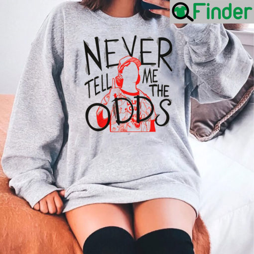 Never Tell Me The Odds Dustin Quote Hoodie