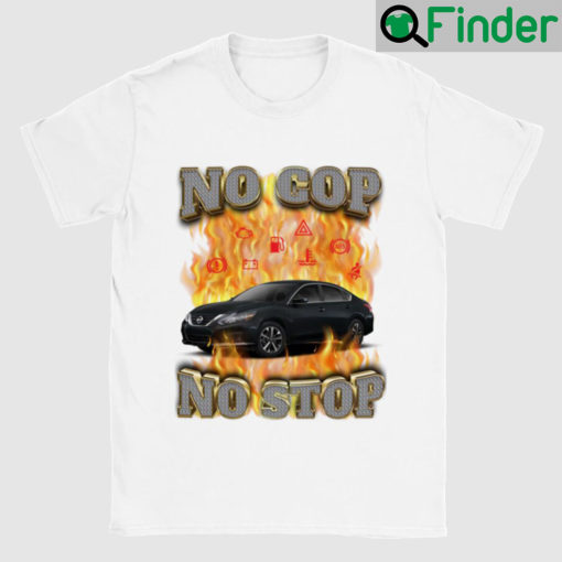 No Cop Stop T Shirt