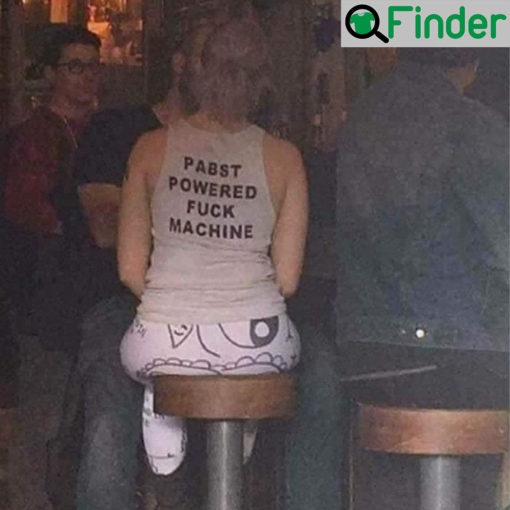 Pabst Powered Fuck Machine Shirts