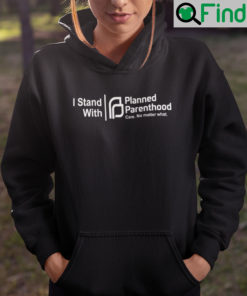 Planned Parenthood Unisex Hoodie I Stand With Planned Parenthood