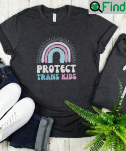 Protect Trans Kids Rainbow T Shirt