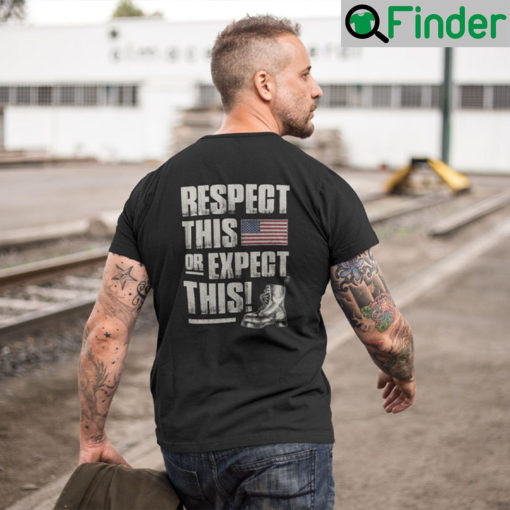 Respect This Or Expect This T Shirt