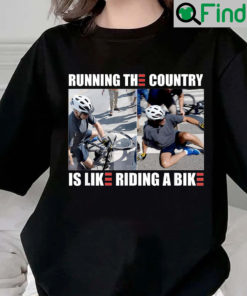 Running The Country Is Like Riding A Bike Tee shirt