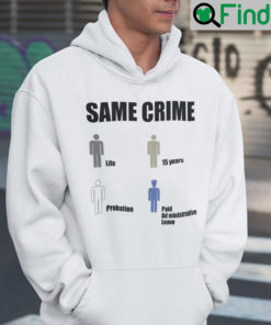 Same Crime Hoodie Same Crime Different Time