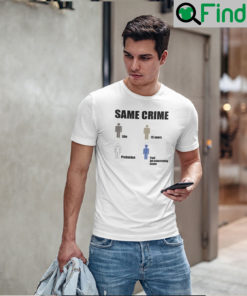 Same Crime T Shirt Same Crime Different Time