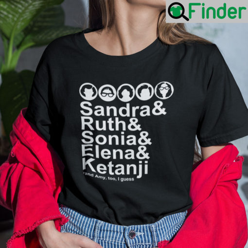 Sandra Ruth Sonia Elena Ketanji Political Shirt