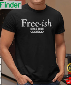 Since 1865 Juneteenth Freeish Since 1865 Shirt