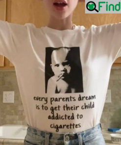 Smoker Every Parents Dream T Shirt