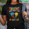 Society Says I Am Autistic God Says I Am Perfect Shirt