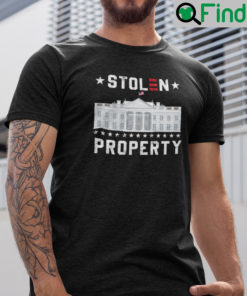 Stolen Property White House Anti Biden Shirt