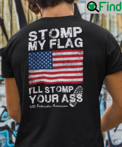 Stomp My Flag Ill Storm Your Ass Shirt