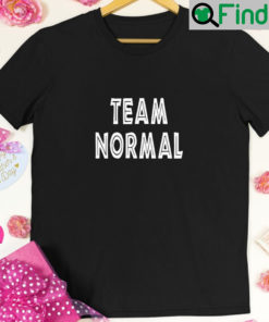 Team Normal Unisex T Shirt