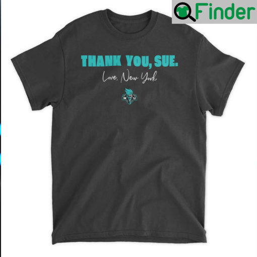 Thank You Sue Love New York T Shirt