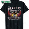 Thats Hearsay Brewing Co Home Of The Mega Shirt