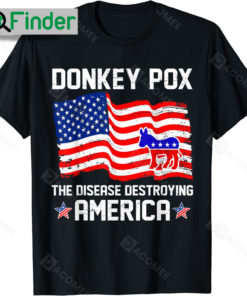 The Disease Destroying America Funny Anti Biden Donkey Pox Shirt