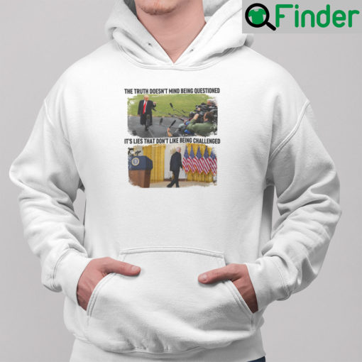 The Truth Doesnt Mind Being Questioned Pro Trump Anti Biden Hoodie