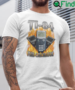 Ti 84 Plus Calculator Shirt