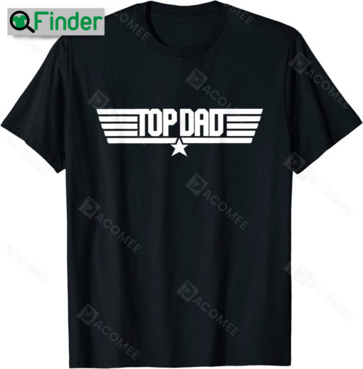 Top Dad With Star Fathers Day Funny Shirt