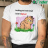 Touching Grass Is Not Enough I Need To Fight God Shirt Garfield