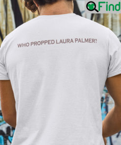 Twin Peaks Prop Dept Who Dropped Laura Palmer T Shirt