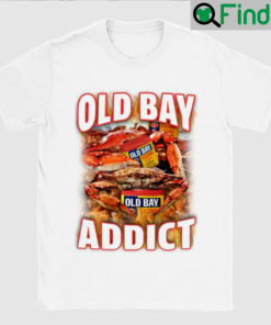 Ultimate Old Bay Addict T Shirt