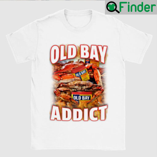 Ultimate Old Bay Addict T Shirt