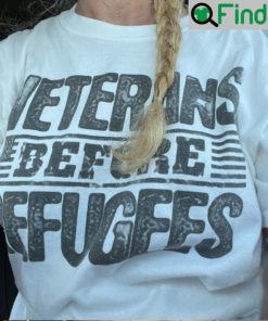 Veterans Before Refugees Shirts