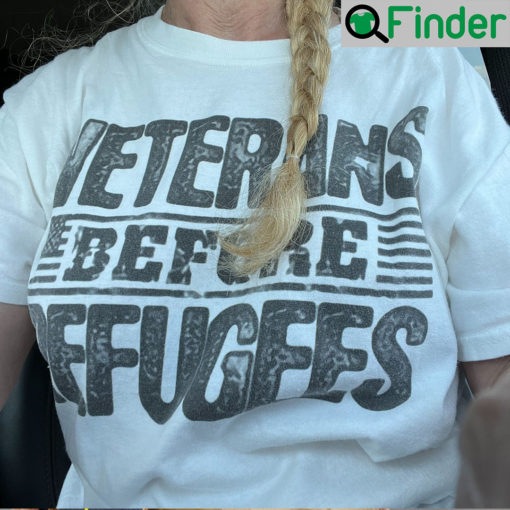 Veterans Before Refugees Shirts